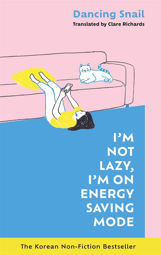 Pre Order: I'm Not Lazy, I'm on Energy Saving Mode Hardcover by Dancing Snail