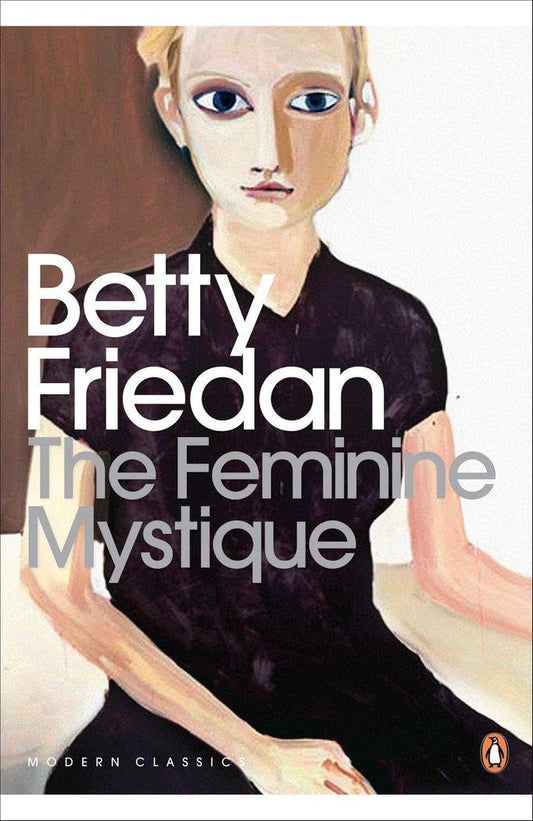 Pre Order: Feminine Mystique by Betty Friedan