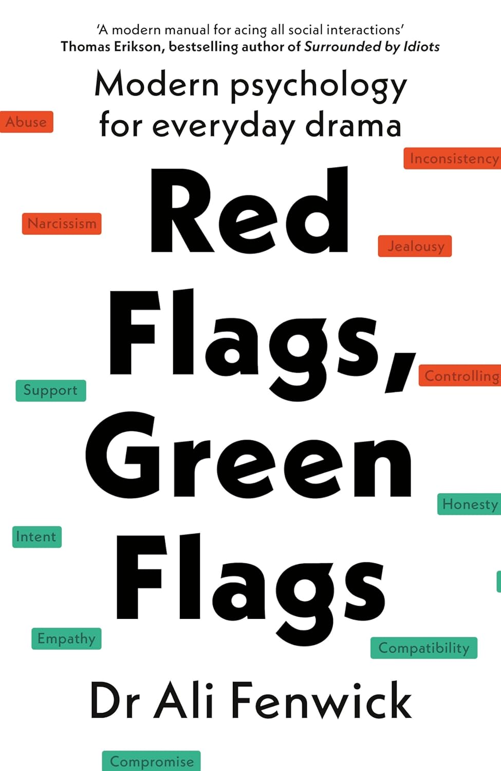 Pre Order: Red Flags, Green Flags: Modern Psychology for Everyday Drama by Dr Ali Fenwick