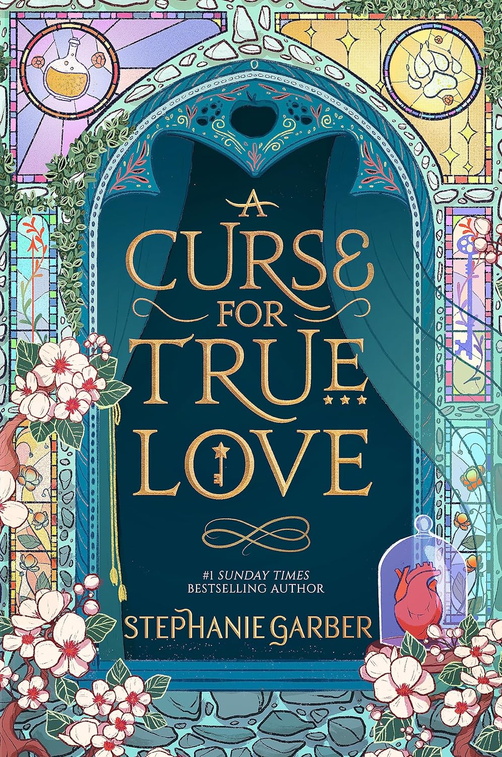 A Curse For True Love: the thrilling final book in the Once Upon a Broken Heart series by Stephanie Garber (Hardcover)