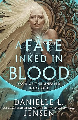 Pre Order : A Fate Inked in Blood by Danielle L. Jensen