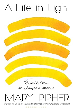 Pre Order : A Life in Light by Mary Pipher