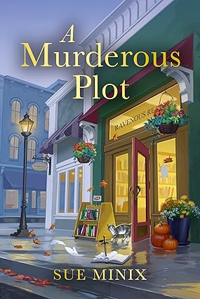 Pre Order : A Murderous Plot: Unravel the secrets of this cosy bookish mystery novel (The Bookstore Mystery Series) by Sue Minix