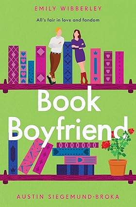 Pre Order : Book Boyfriend by Emily Wibberley and Austin Siegemund-Broka (released around June 10, 2025)
