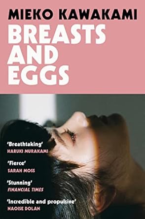 Pre Order : Breasts and Eggs by Mieko Kawakami