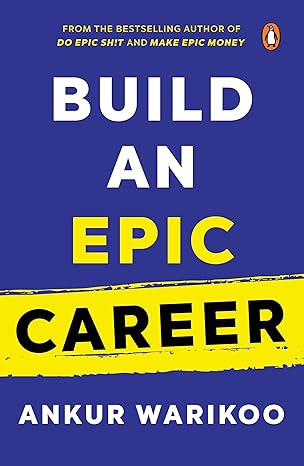 Pre Order : Build an Epic Career by Ankur Warikoo