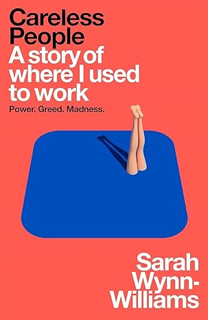 Pre Order : Careless People: A story of where I used to work by Sarah Wynn-Williams