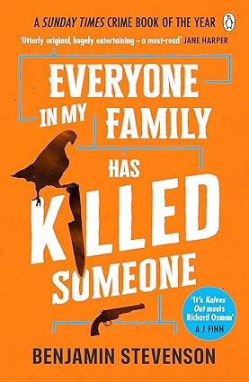 Pre Order : Everyone in My Family Has Killed Someone by Benjamin Stevenson