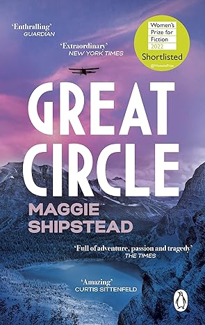 Pre Order : Great Circle by Maggie Shipstead