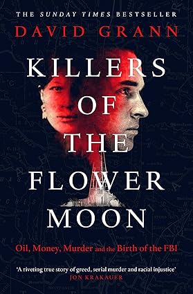 Pre Order : Killers of the Flower Moon by David Grann