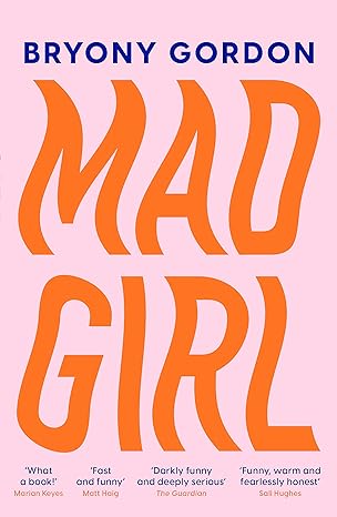 Pre Order : Mad Girl by Bryony Gordon