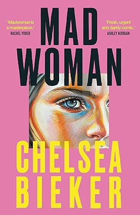 Pre Order : Madwoman by Chelsea Bieker