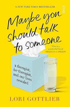 Pre Order : Maybe You Should Talk to Someone by Lori Gottlieb