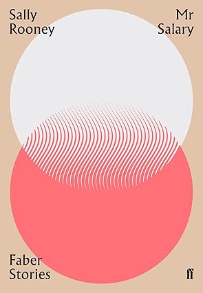 Pre Order : Mr Salary by Sally Rooney