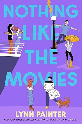 Pre Order : Nothing Like The Movies by Lynn Painter