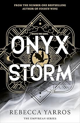 Pre Order : Onyx Storm  by Rebecca Yarros
