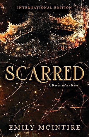 Pre Order: Scarred (Never After, 2) by McIntire Emily