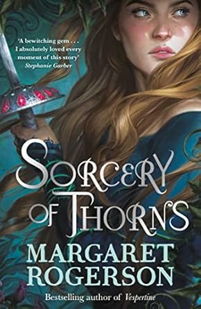 Pre Order : Sorcery of Thorns by Margaret Rogerson