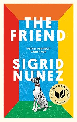 Pre Order : THE FRIEND by Sigrid Nunez