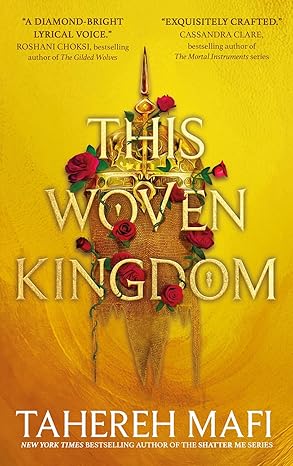Pre Order : THIS WOVEN KINGDOM by Mafi tahereh