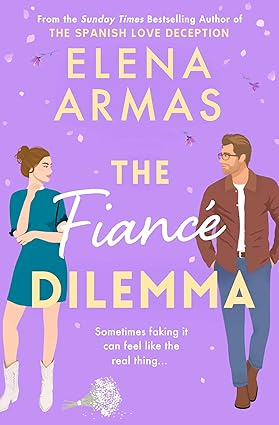Pre Order : The Fiance Dilemma by Elena Armas