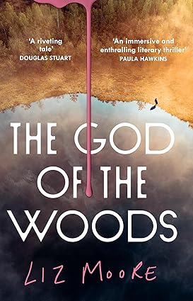 Pre Order : The God of the Woods by Liz Moore