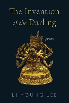 Pre Order : The Invention of the Darling by Li-Young Lee