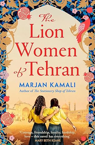 Pre Order : The Lion Women of Tehran by Marjan Kamali