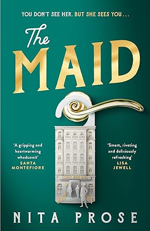 Pre Order : The Maid : Book 1 (A Molly the Maid mystery) by Nita Prose