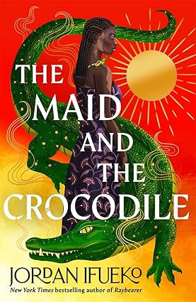 Pre Order : The Maid and the Crocodile by Jordan Ifueko