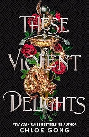 Pre Order : These Violent Delights by Chloe Gong