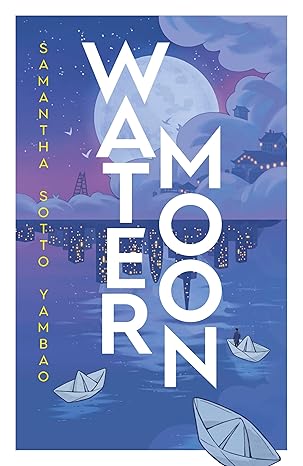 Pre Order : Water Moon by Samantha Sotto Yambao