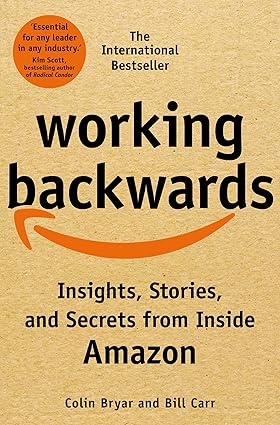 Pre Order : Working Backwards: Insights, Stories, and Secrets from Inside Amazon by Colin Bryar and Bill Carr