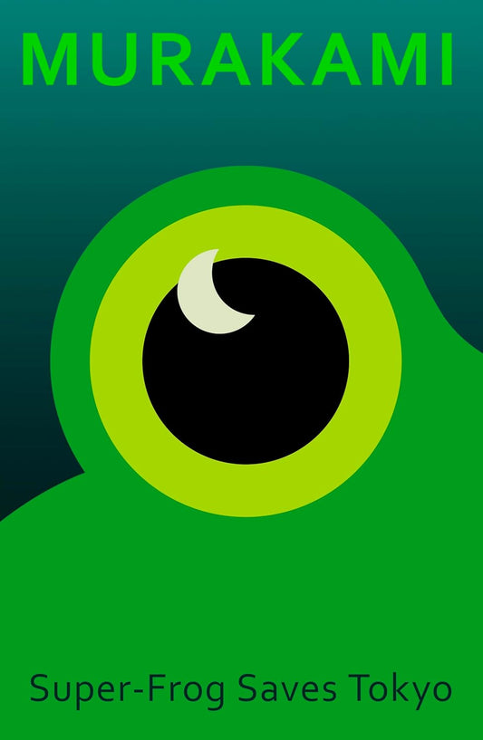 Pre Order: Super-Frog Saves Tokyo: A beautifully designed gift edition of the Sunday Times bestselling author’s iconic story by Haruki Murakami