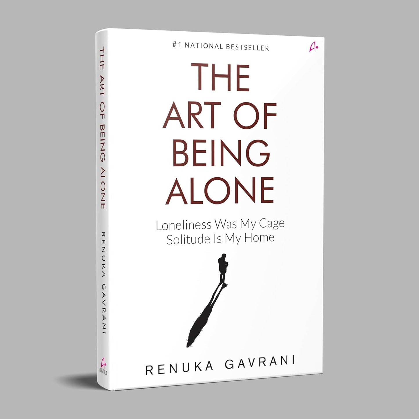 Pre Order: The Art of Being Alone: Loneliness Was My Cage, Solitude Is My Home