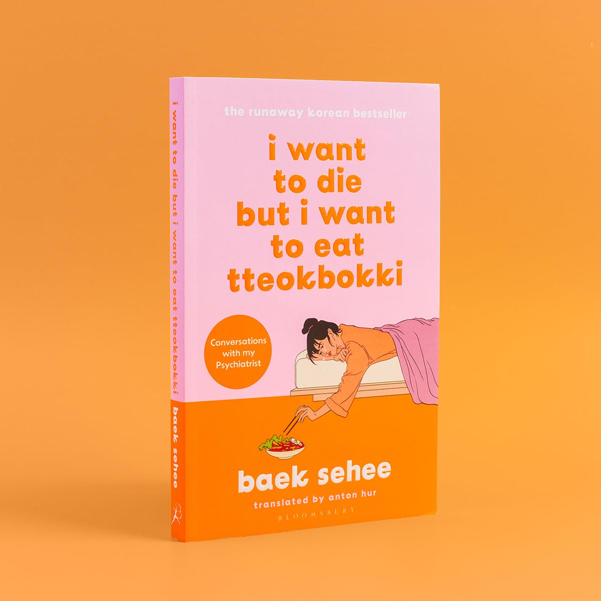 Pre Order: I Want to Die but I Want to Eat Tteokbokki (EPZ): The bestselling South Korean therapy memoir