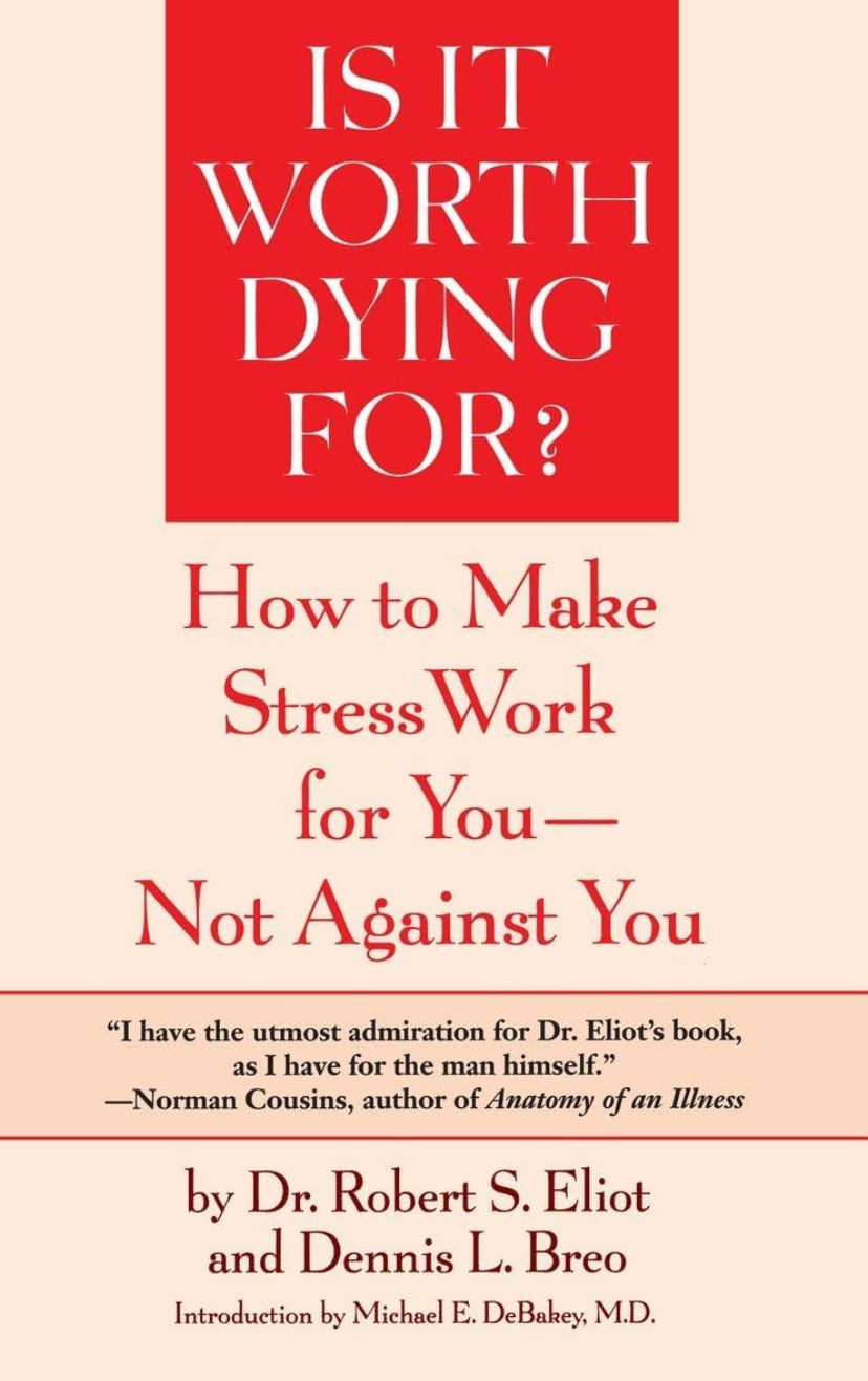 Pre Order: Is It Worth Dying For?: How To Make Stress Work For You - Not Against You by Robert S. Eliot