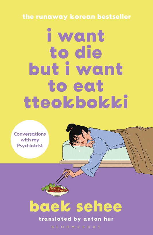 Pre Order: I Want to Die but I Want to Eat Tteokbokki (EPZ): The bestselling South Korean therapy memoir