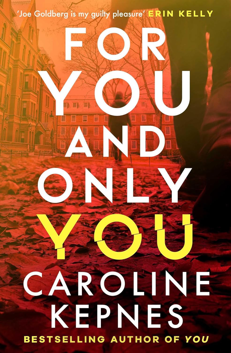 Pre Order: For You And Only You: The addictive new thriller in the YOU series, now a hit Netflix show by Caroline Kepnes