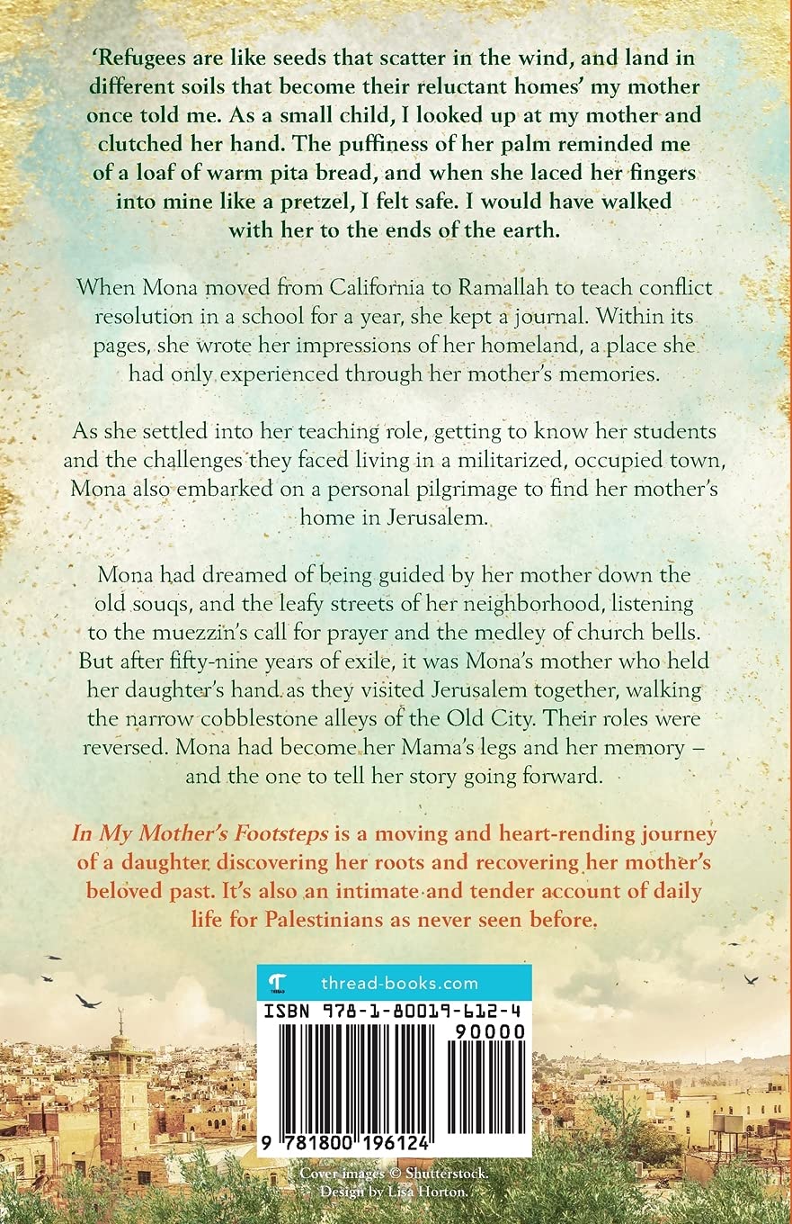 Pre Order: In My Mother's Footsteps: A Palestinian Refugee Returns Home by Mona Hajjar Halaby