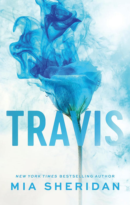 Pre Order: Travis: The emotional follow up to the TikTok sensation ARCHER'S VOICE by Mia Sheridan