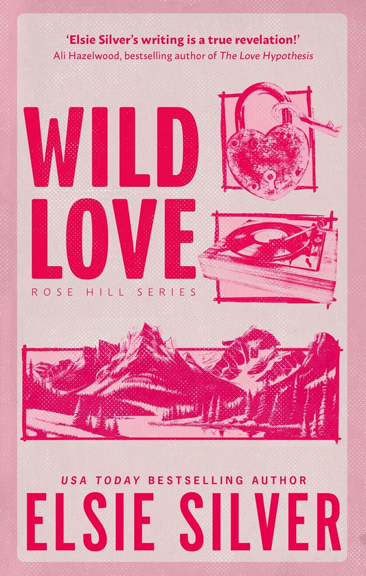 اطلب مسبقًا: Wild Love: اكتشف أحدث هوس الرومانسية في بلدتك الصغيرة! بواسطة إلسي سيلفر