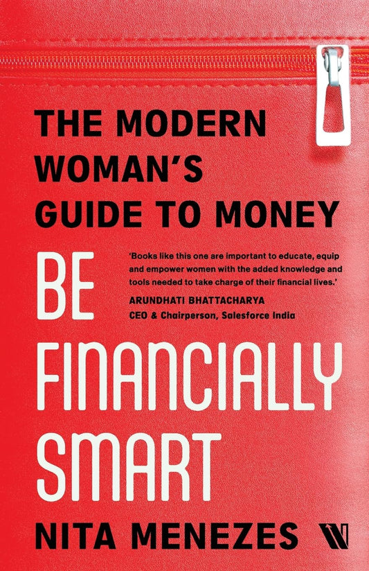 Pre Order: Be Financially Smart: The Modern Woman's Guide To Money by Nita Menezes