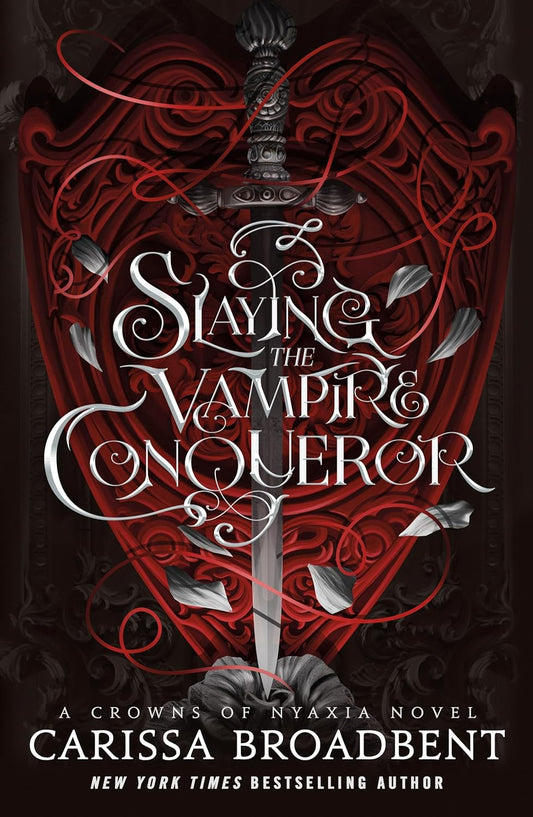 Pre Order: Slaying the Vampire Conqueror by Carissa Broadbent