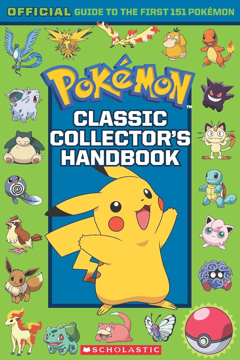 Pre Order: Classic CollectorS Handbook: An Official Guide To The First 151 Pokémon