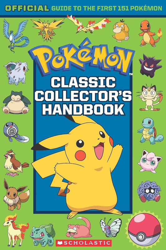 Pre Order: Classic CollectorS Handbook: An Official Guide To The First 151 Pokémon