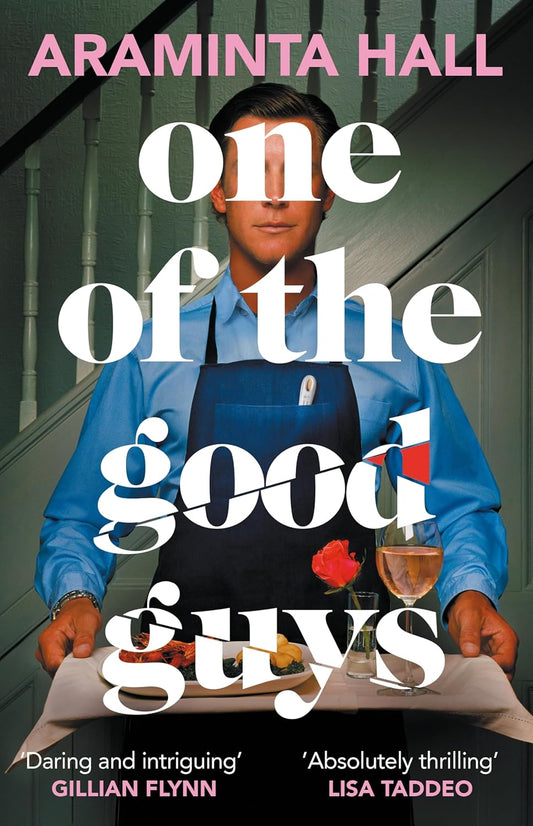 Pre Order: One of the Good Guys by Araminta Hall