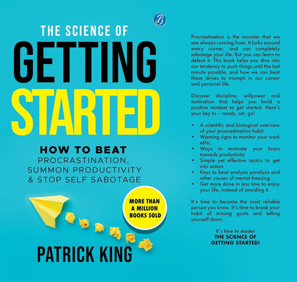 Pre Order: The Science of Getting Started: How to beat procrastination, summon productivity & stop self sabotage ǀ Self-help book to increase productivity by Patrick King