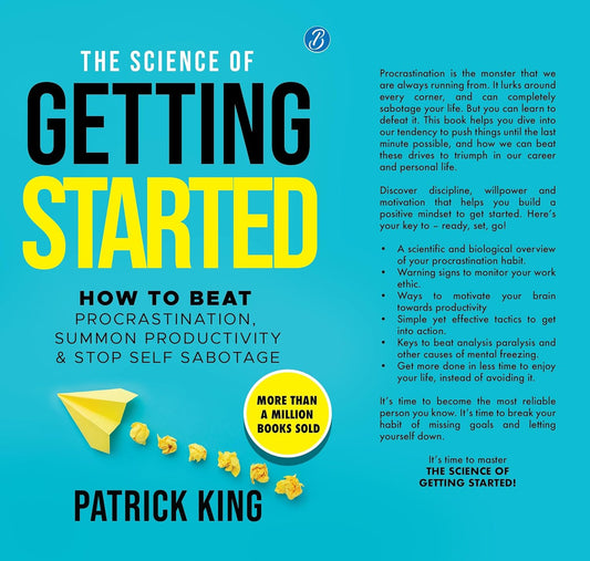 Pre Order: The Science of Getting Started: How to beat procrastination, summon productivity & stop self sabotage ǀ Self-help book to increase productivity by Patrick King