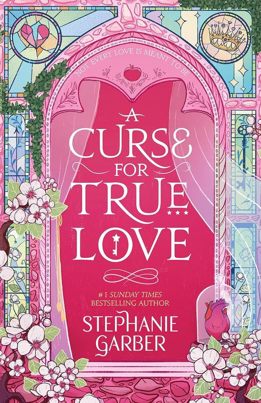 A Curse For True Love: the thrilling final book in the Once Upon a Broken Heart series by Stephanie Garber (Hardcover) (Copy)